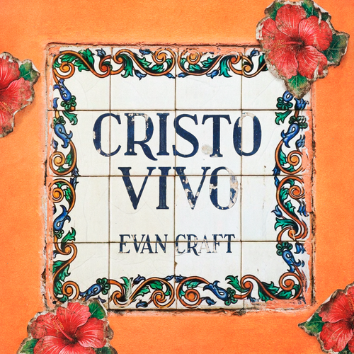 Portada de CRISTO VIVO — EVAN CRAFT