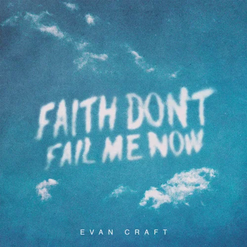 Portada de FAITH DON'T FAIL ME NOW